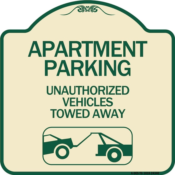 Signmission Apartment Parking Unauthorized Vehicles Towed Away Heavy-Gauge Alum Sign, 18" x 18", TG-1818-24340 A-DES-TG-1818-24340 - main
